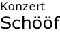 Konzert  Schööf